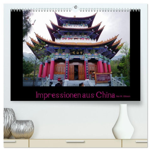Impressionen aus China (hochwertiger Premium Wandkalender 2026 DIN A2 quer), Kunstdruck in Hochglanz