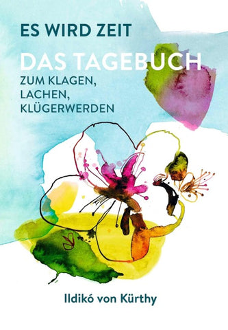 Es wird Zeit – Das Tagebuch zum Klagen, Lachen, Klügerwerden