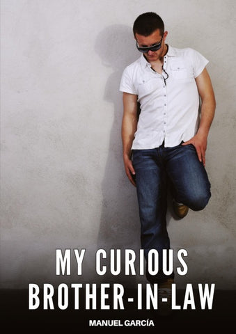 My Curious Brother-in-Law