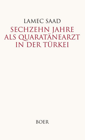 Sechzehn Jahre als Quarantänearzt in der Türkei