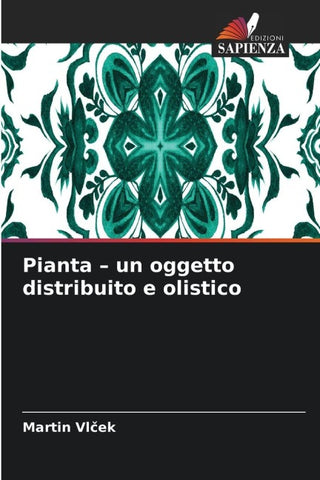 Pianta - un oggetto distribuito e olistico