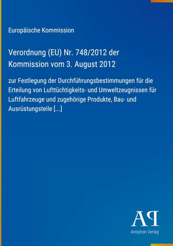 Verordnung (EU) Nr. 748/2012 der Kommission vom 3. August 2012