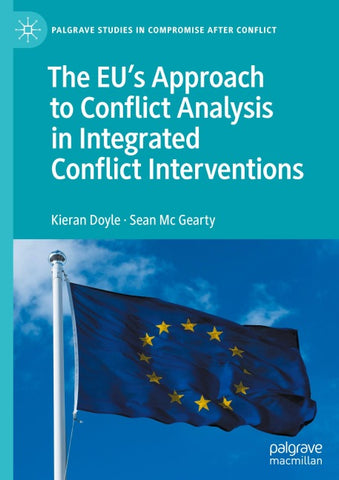 The EU's Approach to Conflict Analysis in Integrated Conflict Interventions