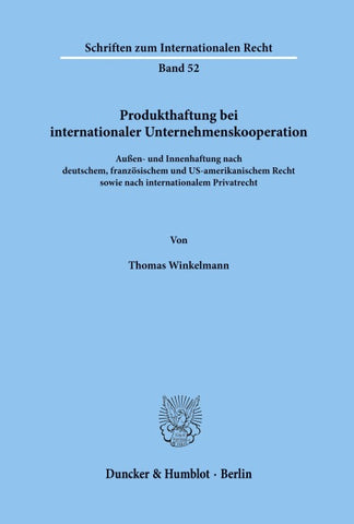 Produkthaftung bei internationaler Unternehmenskooperation.