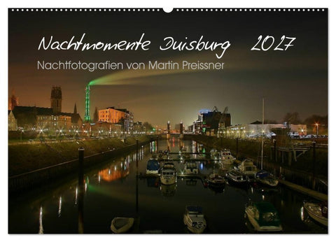 Duisburg Nachtmomente 2027 (Wandkalender 2027 DIN A2 quer), CALVENDO Monatskalender