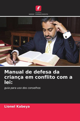 Manual de defesa da criança em conflito com a lei: