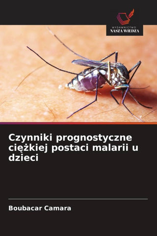 Czynniki prognostyczne ci¿¿kiej postaci malarii u dzieci