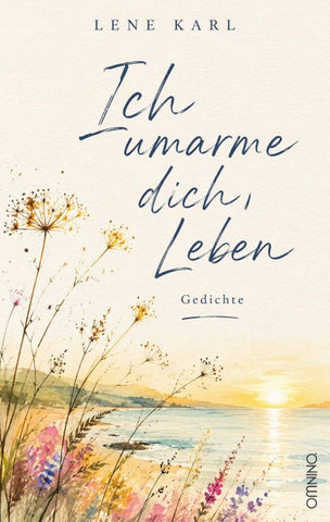 Ich umarme dich, Leben
