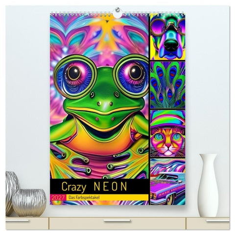 Crazy Neon - Das Farbspektakel (hochwertiger Premium Wandkalender 2027 DIN A2 hoch), Kunstdruck in Hochglanz