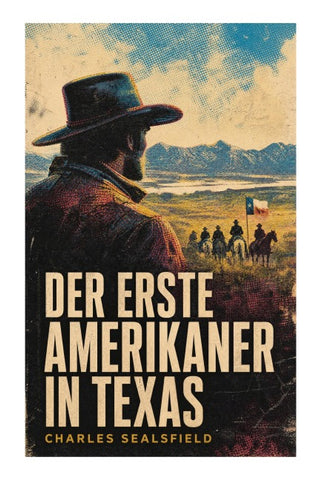 Der erste Amerikaner in Texas (Abenteuerroman)