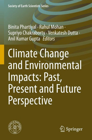 Climate Change and Environmental Impacts: Past, Present and Future Perspective