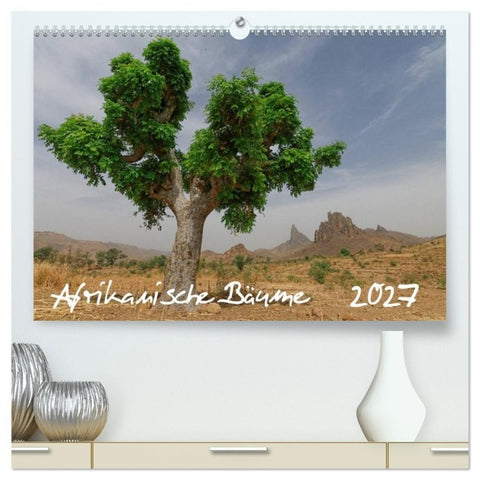 Afrikanische Bäume (hochwertiger Premium Wandkalender 2027 DIN A2 quer), Kunstdruck in Hochglanz