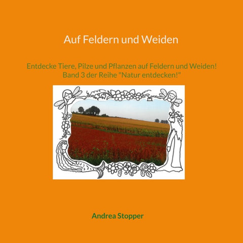 Auf Feldern und Weiden