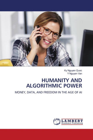 HUMANITY AND ALGORITHMIC POWER