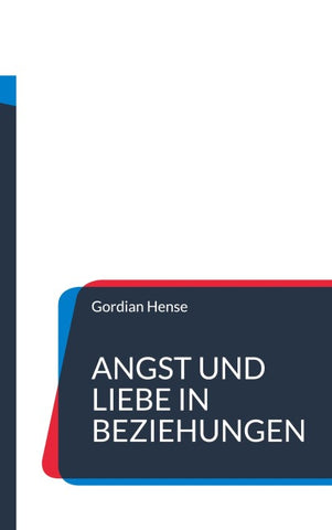Angst und Liebe in Beziehungen
