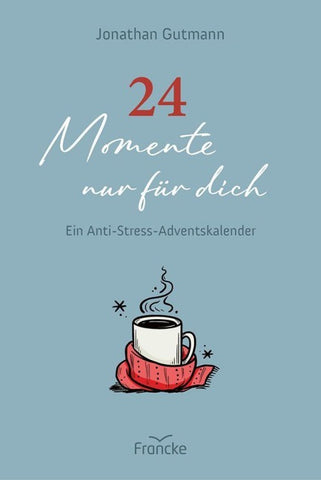 24 Momente nur für dich
