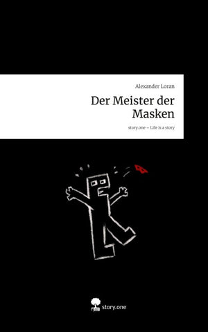Der Meister der Masken. Life is a Story - story.one