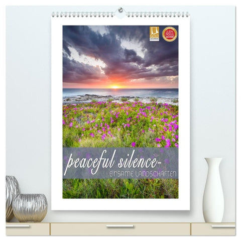 peaceful silence - einsame Landschaften (hochwertiger Premium Wandkalender 2026 DIN A2 hoch), Kunstdruck in Hochglanz
