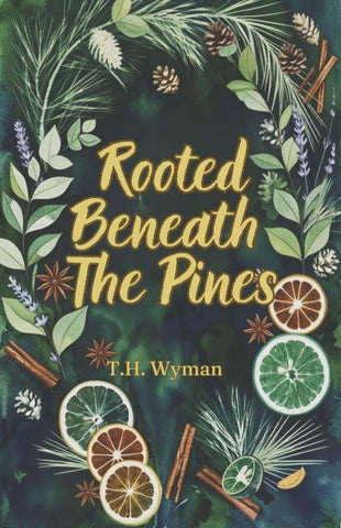 Rooted Beneath The Pines
