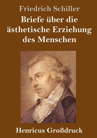 Briefe über die ästhetische Erziehung des Menschen (Großdruck)