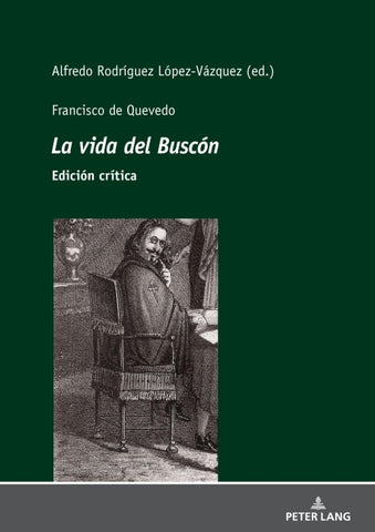 Francisco de Quevedo La vida del Buscó Edición crítica