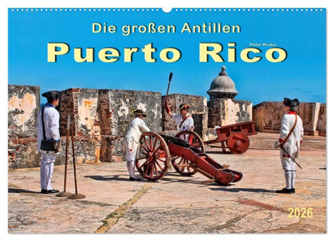 Die großen Antillen - Puerto Rico (Wandkalender 2026 DIN A2 quer), CALVENDO Monatskalender
