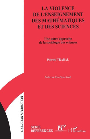 La violence de l'enseignement des mathématiques et des sciences