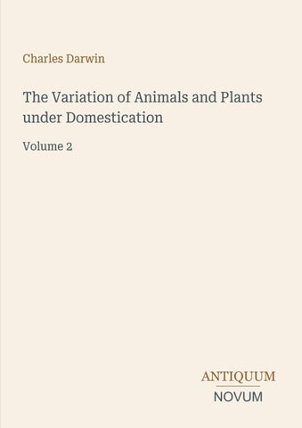 The Variation of Animals and Plants under Domestication
