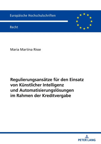 Regulierungsansätze für den Einsatz von Künstlicher Intelligenz und Automatisierungslösungen im Rahmen der Kreditvergabe