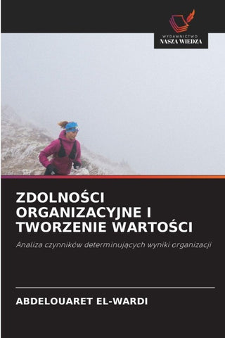 ZDOLNO¿CI ORGANIZACYJNE I TWORZENIE WARTO¿CI