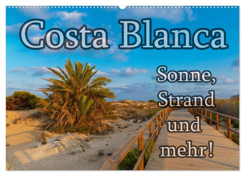 Costa Blanca - Sonne, Strand und mehr (Wandkalender 2026 DIN A2 quer), CALVENDO Monatskalender