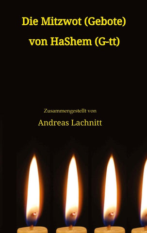 Die Mitzwot (Gebote) von HaShem (G-tt) - Einleitung