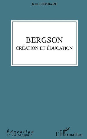 Bergson création et éducation