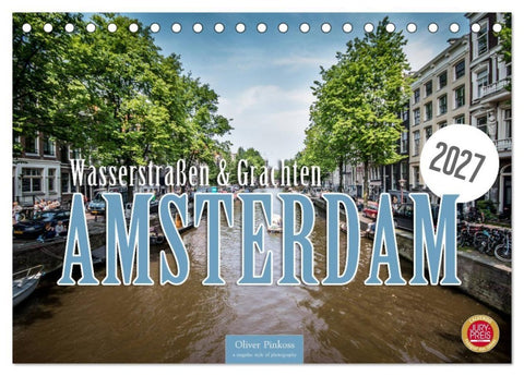 Amsterdam - Wasserstraßen und Grachten (Tischkalender 2027 DIN A5 quer), CALVENDO Monatskalender