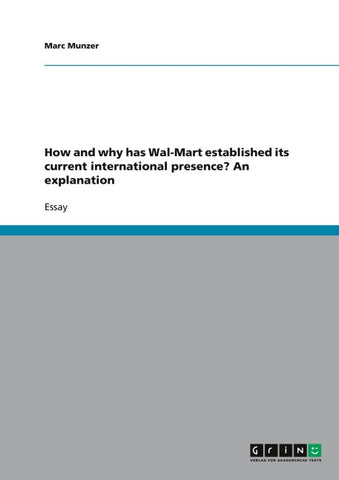 How and why has Wal-Mart established its current international presence? An explanation