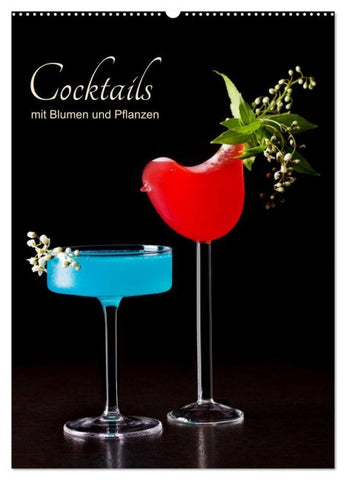 Cocktails mit Blumen und Pflanzen (Wandkalender 2027 DIN A2 hoch), CALVENDO Monatskalender