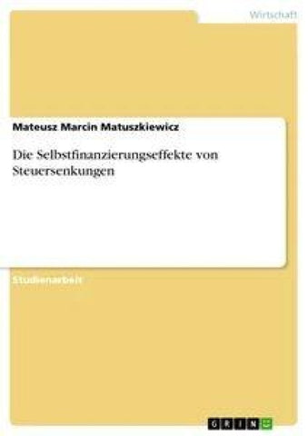 Die Selbstfinanzierungseffekte von Steuersenkungen