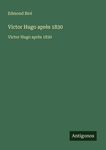 Victor Hugo après 1830