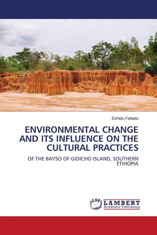 ENVIRONMENTAL CHANGE AND ITS INFLUENCE ON THE CULTURAL PRACTICES