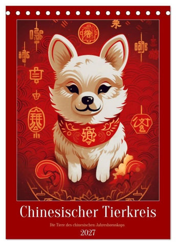 Chinesischer Tierkreis (Tischkalender 2027 DIN A5 hoch), CALVENDO Monatskalender