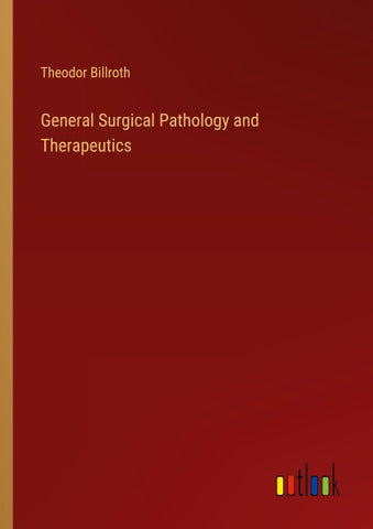 General Surgical Pathology and Therapeutics