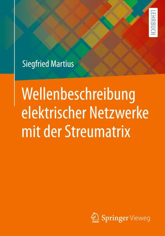 Wellenbeschreibung elektrischer Netzwerke mit der Streumatrix