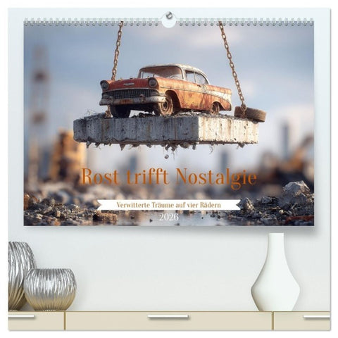 Rost trifft Nostalgie (hochwertiger Premium Wandkalender 2026 DIN A2 quer), Kunstdruck in Hochglanz