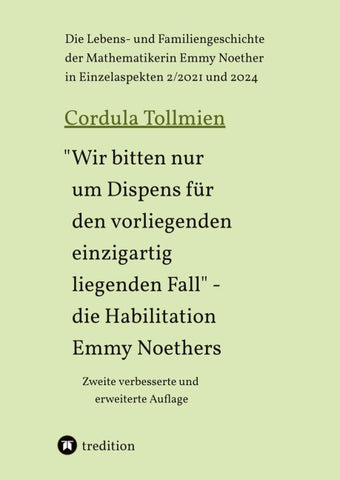 "Wir bitten nur um Dispens für den vorliegenden einzigartig liegenden Fall" - die Habilitation Emmy Noethers