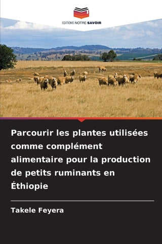 Parcourir les plantes utilisées comme complément alimentaire pour la production de petits ruminants en Éthiopie