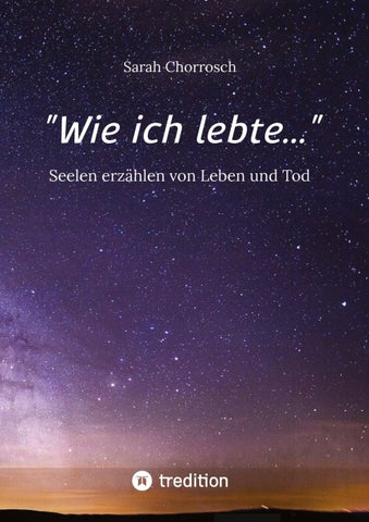 "Wie ich lebte..."