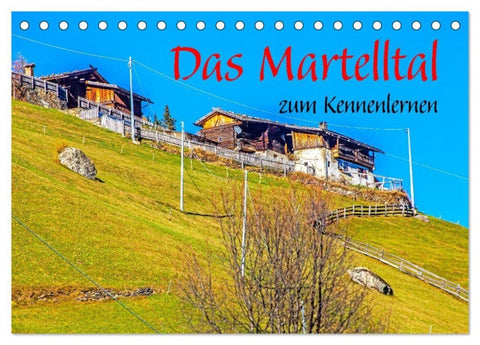 Das Martelltal zum Kennenlernen (Tischkalender 2027 DIN A5 quer), CALVENDO Monatskalender