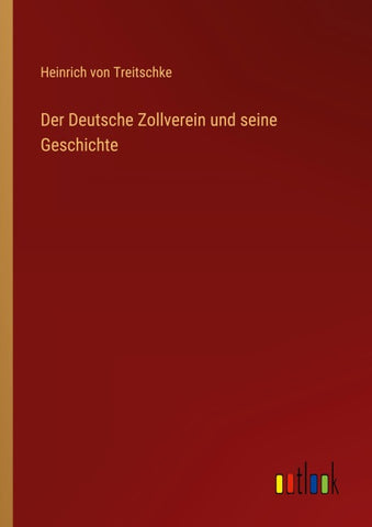 Der Deutsche Zollverein und seine Geschichte