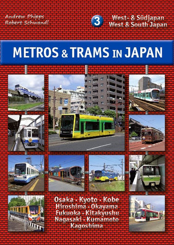 Metros & Trams in Japan 3: West- & Südjapan