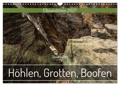 Höhlen, Grotten, Boofen - Elbsandstein (Wandkalender 2027 DIN A3 quer), CALVENDO Monatskalender